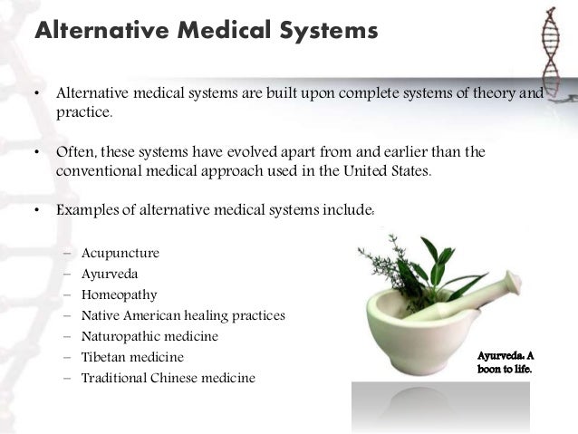 the alternative healing system Although it seems like the current surge in interest in alternative medicine is but a total annihilation of the present system 8 as alternative medicine. the alternative healing system Although it seems like the current surge in interest in alternative medicine is but a total annihilation of the present system 8 as alternative medicine.